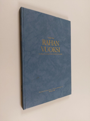 Tuukka Talvio : Rahan vuoksi : Suomen numismaattinen yhdi...