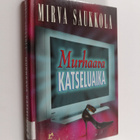 Mirva Saukkola : Murhaava katseluaika : jännitysromaani - pikkukuva 1
