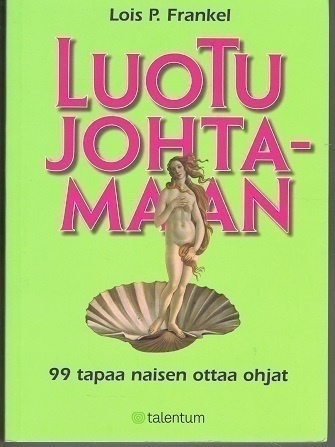 Frankel, Lois P : Luotu johtamaan
