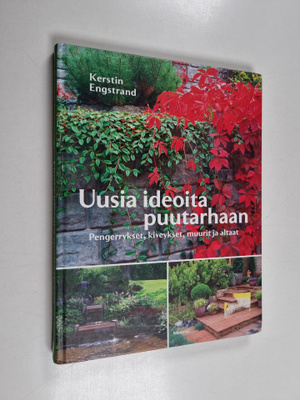 Kerstin Engstrand : Uusia ideoita puutarhaan : pengerryks...