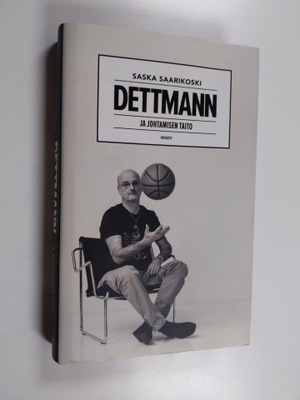 Henrik Dettmann : Dettmann ja johtamisen taito