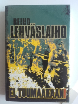 EI TUUMAAKAAN, REINO LEHVÄSLAIHO