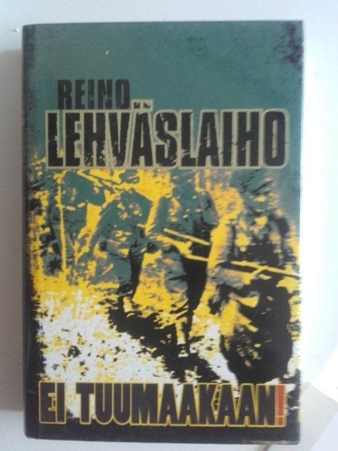 EI TUUMAAKAAN, REINO LEHVÄSLAIHO