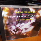 CD JOHNNY LEE MICHAELS: BETWEEN SCREEN AND MIND - pikkukuva 1