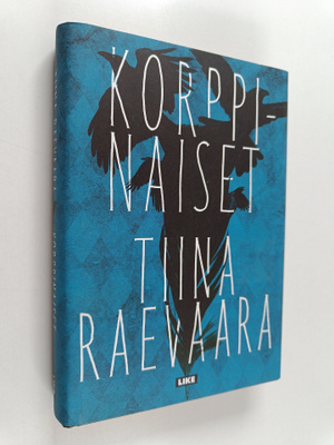 Tiina Raevaara : Korppinaiset
