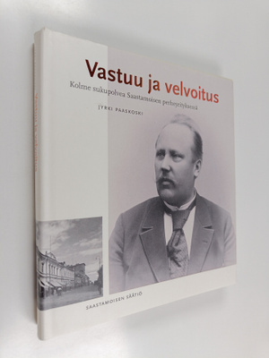 Jyrki Paaskoski : Vastuu ja velvoitus : kolme sukupolvea ...