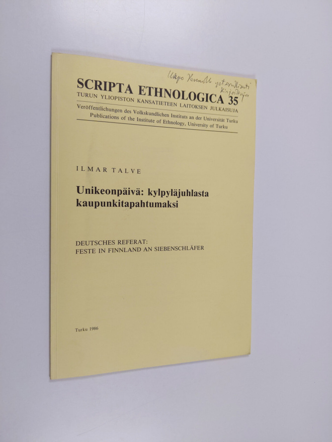 Ilmar Talve : Unikeonpäivä, kylpyläjuhlasta kaupunkitapah...