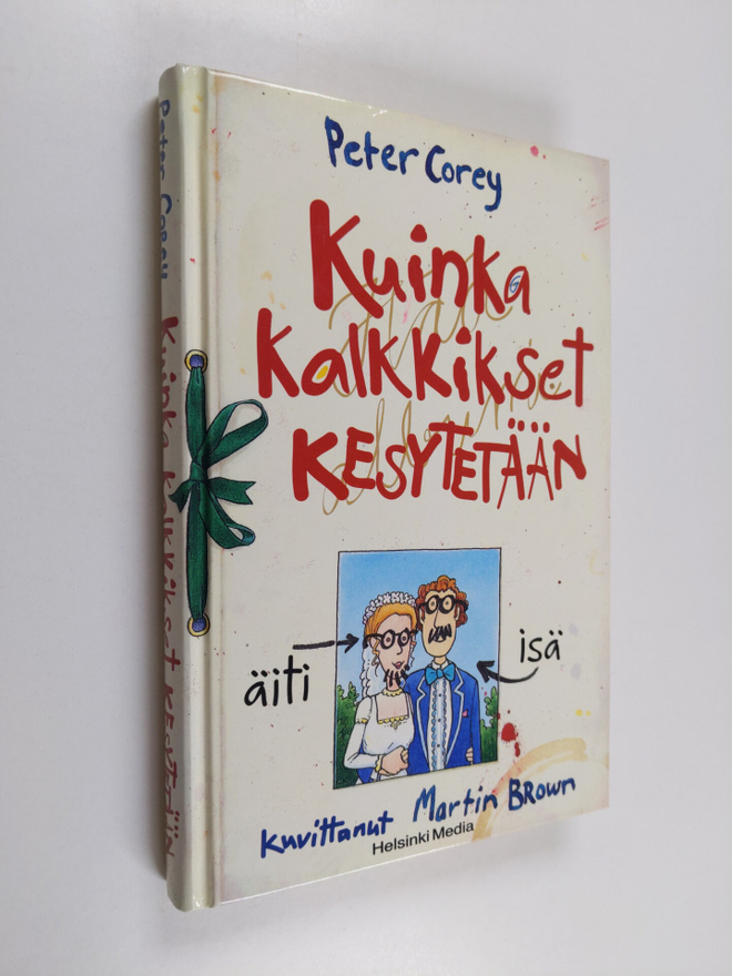 Peter Corey : Kuinka kalkkikset kesytetään