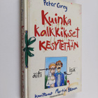 Peter Corey : Kuinka kalkkikset kesytetään - pikkukuva 1