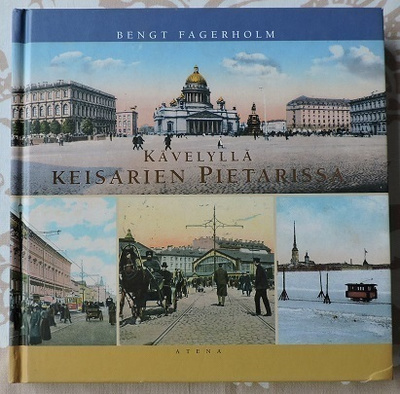 Bengt Fagerholm: Kävelyllä keisarien Pietarissa