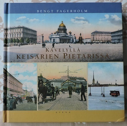 Bengt Fagerholm: Kävelyllä keisarien Pietarissa