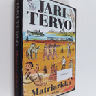 Jari Tervo : Matriarkka (signeerattu) - pikkukuva 1