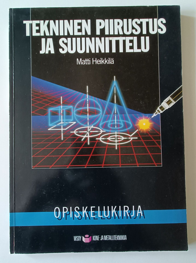 Matti Heikkilä: Tekninen piirustus ja suunnittelu