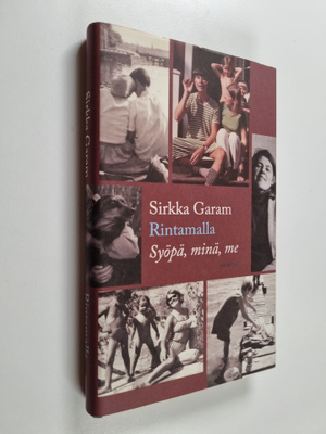 Sirkka Garam : Rintamalla : syöpä, minä, me