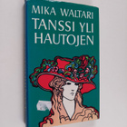 Mika Waltari : Tanssi yli hautojen - pikkukuva 1