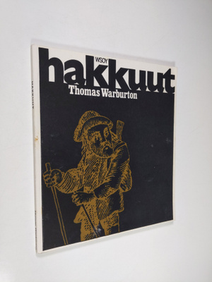 Thomas Warburton : Hakkuut : kertomus
