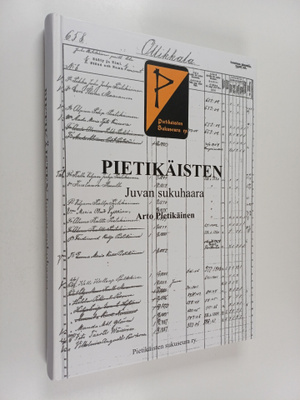 Arto Pietikäinen : Pietikäisten Juvan sukuhaara : Sitä ku...