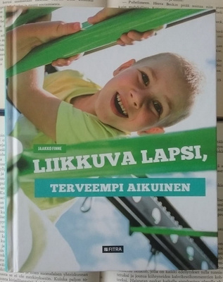 Jaakko Finne - Liikkuva lapsi, terveempi aikuinen (sid.)