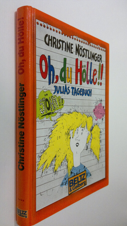 Christine Nöstlinger : Oh, du Hölle! : Julias tagebuch