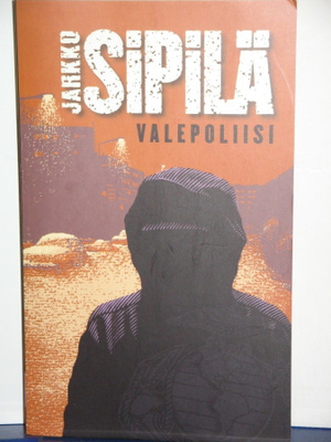Jarkko Sipilä : VALEPOLIISI
