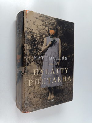 Kate Morton : Hylätty puutarha