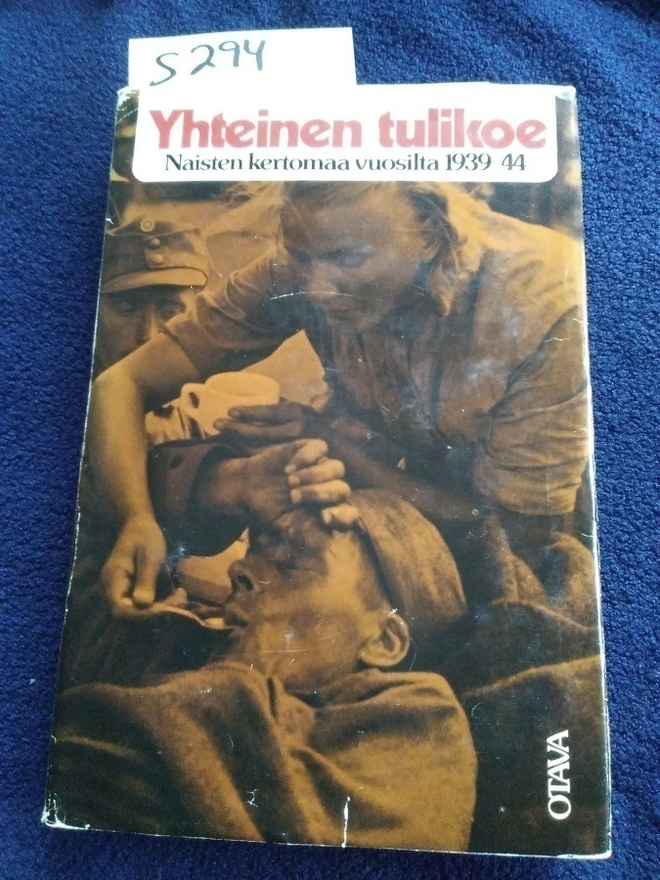 Yhteinen tulikoe : naisten kertoma