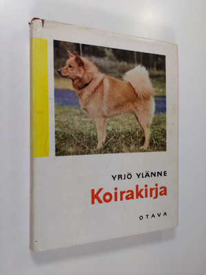 Yrjö Ylänne : Koirakirja : rotukoiria sanoin ja kuvin