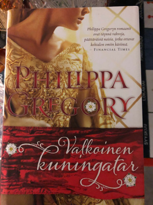 Philippa Gregory: Valkoinen kuningatar. 2011. 1.p.