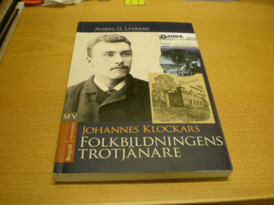 Anders G. Lindqvist: Johannes Klockars - Folkbildningens tro
