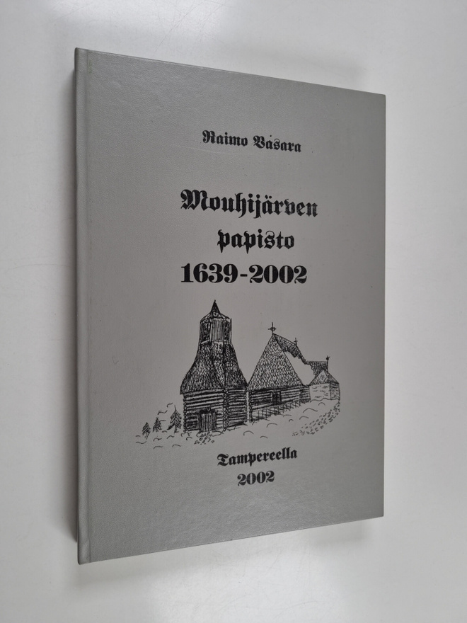 Raimo Vasara : Mouhijärven papisto 1639-2002