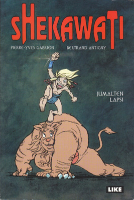 Shekawati - jumalten lapsi (LIKE 1998)