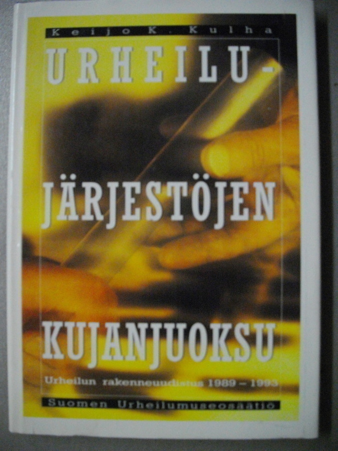 Keijo K.Kulha: Urheilujärjestöjen kujanjuoksu (19.3)
