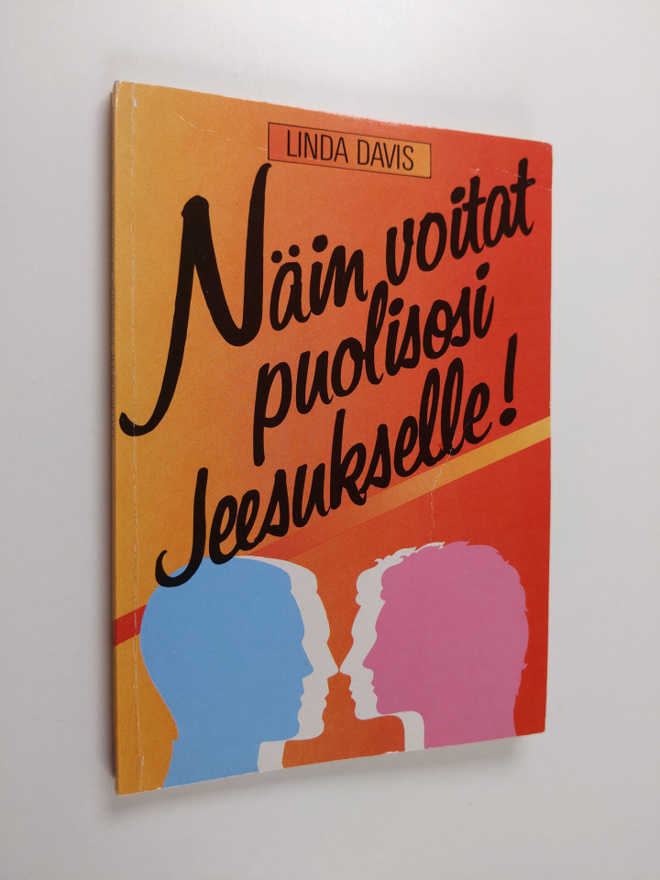 Linda Davis : Näin voitat puolisosi Jeesukselle!