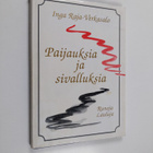 Inga Raja-Verkasalo : Paijauksia ja sivalluksia : runoja ... - pikkukuva 1
