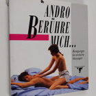 Andro : Beruhre mich ... - Anregungen fur erotische Massagen - pikkukuva 1