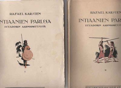 Karsten,Rafael: Intiaanien parissa ...I-II, Otava 1920 -1921