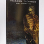 Markku Toivonen : Kuka yössä herää - pikkukuva 1