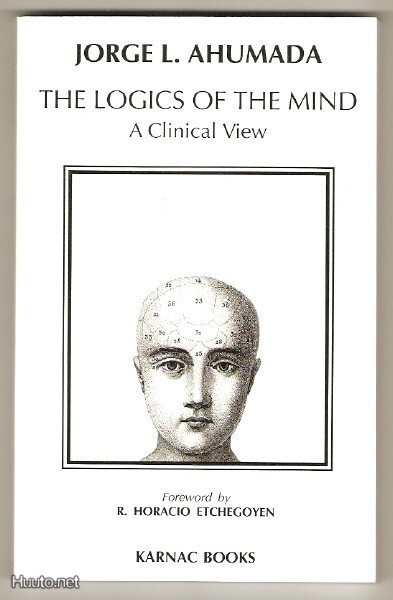 Jorge L. Ahumada: The Logics of the mind - A Clinical view