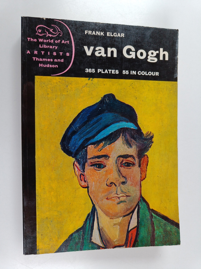 Frank Elgar : Van Gogh : a study of his life and work
