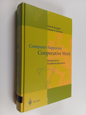 Uwe M. Borghoff : Computer-supported cooperative work : i...