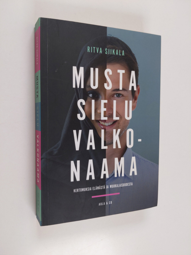 Ritva Siikala : Musta sielu, valkonaama : kertomuksia elä...