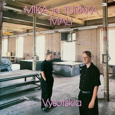 MIKA JA TURKKA MALI: Vysotskia. * FIN 1989