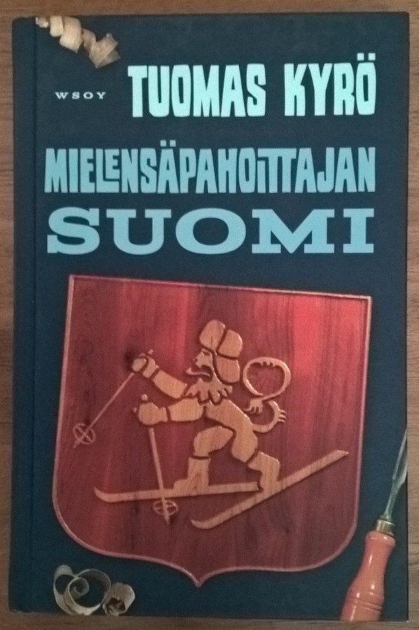 Tuomas Kyrö: Mielensäpahoittajan Suomi