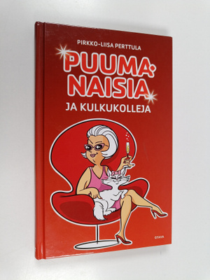 Pirkko-Liisa Perttula : Puumanaisia ja kulkukolleja