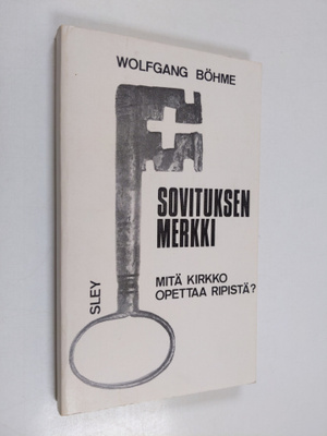 Wolfgang Böhme : Sovituksen merkki : mitä kirkko opettaa ...