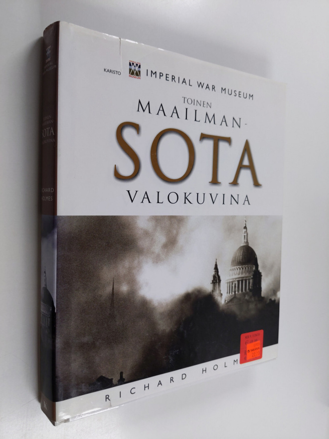 Richard Holmes : Toinen maailmansota valokuvina