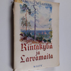 Samuli Paulaharju : Rintakyliä ja larvamaita : Kurikan va... - pikkukuva 1