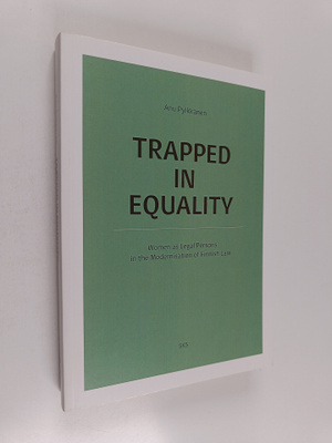 Anu Pylkkänen : Trapped in Equality