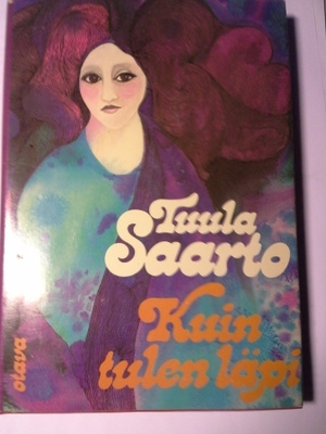 Tuula Saarto Kuin tulen läpi
