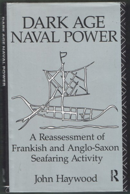 John Haywood: Dark Age Naval Power (HC 1st ed. 1991)